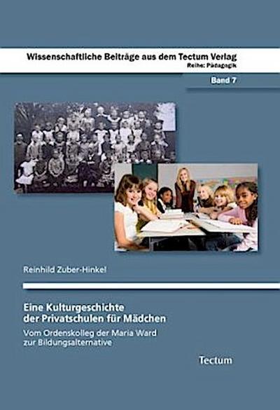 Eine Kulturgeschichte der Privatschulen für Mädchen