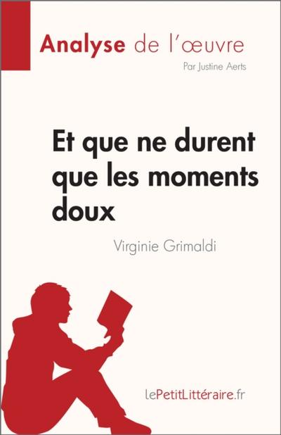 Et que ne durent que les moments doux de Virginie Grimaldi (Analyse de l’œuvre)