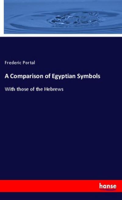 A Comparison of Egyptian Symbols