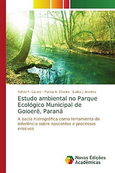 Estudo ambiental no Parque Ecológico Municipal de Goioerê, Paraná