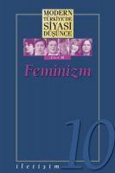 Modern Türkiyede Siyasi Düsünce Cilt 10 - Feminizm Ciltli