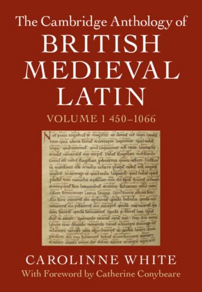 Cambridge Anthology of British Medieval Latin: Volume 1, 450 1066