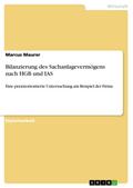Bilanzierung des Sachanlagevermögens nach HGB und IAS