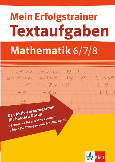 Mein Erfolgstrainer. Textaufgaben Mathematik 6.-8. Klasse