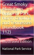 Great Smoky Mountains National Park, North Carolina and Tennessee / Handbook 112