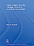 Frank Knight and the Chicago School in American Economics