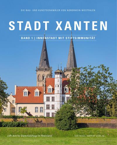 Stadt Xanten, Band 1 | Innenstadt mit Stiftsimmunität