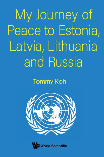 MY JOURNEY OF PEACE TO ESTONIA, LATVIA, LITHUANIA AND RUSSIA
