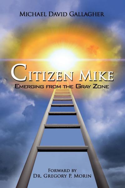 Citizen Mike Emerging from the Gray Zone