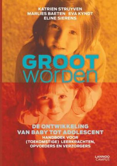 Groot Worden: de Ontwikkeling Van Baby Tot Adolescent