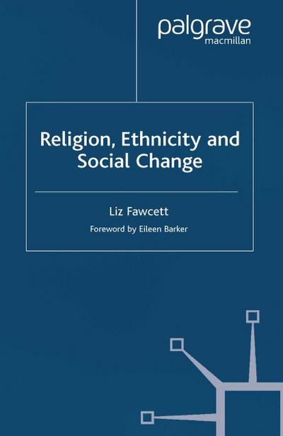Religion, Ethnicity and Social Change