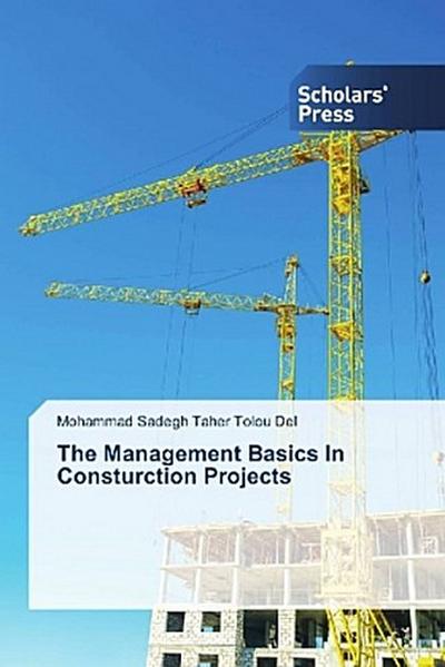 The Management Basics In Consturction Projects