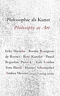 Philosophie als Kunst. Philosophy as Art