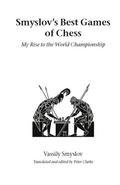 Smyslov’s Best Games of Chess