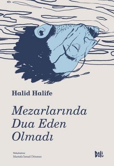 Mezarlarinda Dua Eden Olmadi