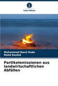 Partikelemissionen aus landwirtschaftlichen Abfäll