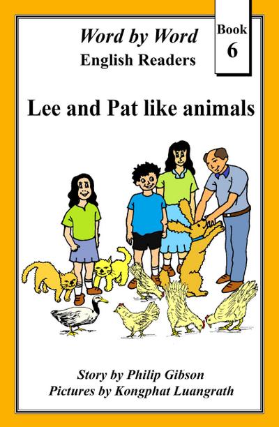 Lee And Pat Like Animals (Word by Word Graded Readers for Children, #6)