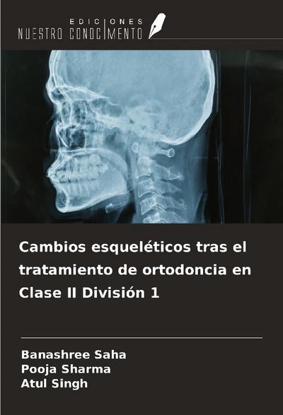 Cambios esqueléticos tras el tratamiento de ortodoncia en Clase II División 1