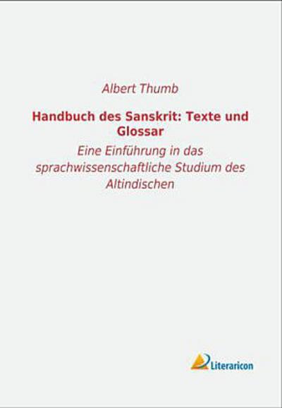 Handbuch des Sanskrit: Texte und Glossar
