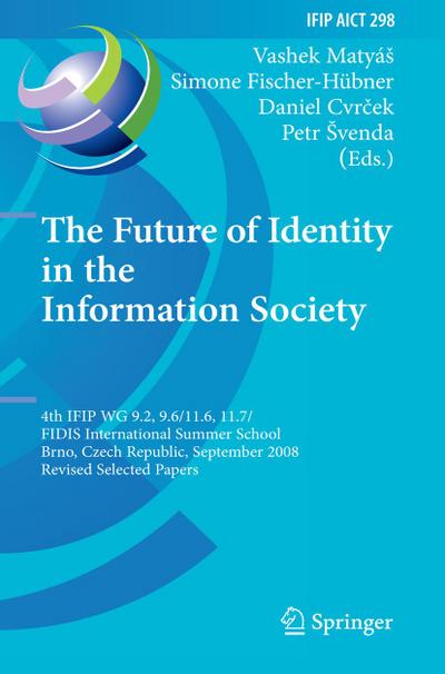 The Future of Identity in the Information Society