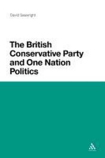 The British Conservative Party and One Nation Politics