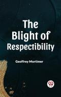 The Blight Of Respectability