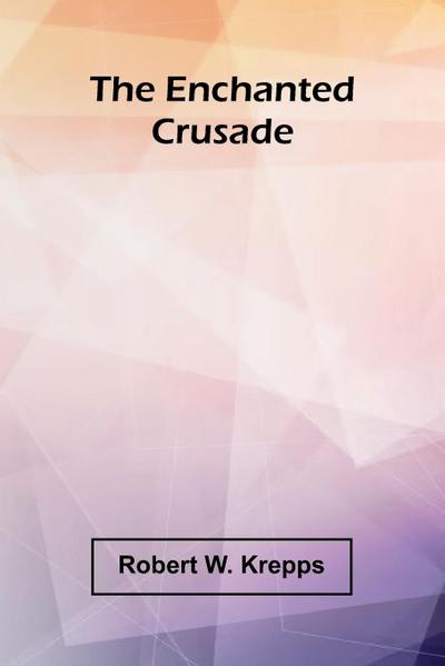 The Enchanted Crusade