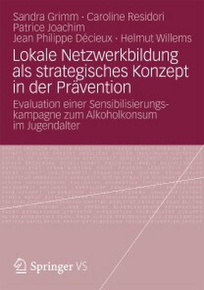 Lokale Netzwerkbildung als strategisches Konzept in der Prävention