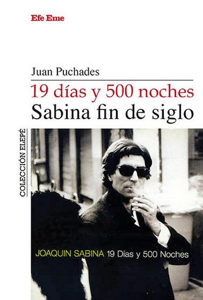 19 días y 500 noches : Sabina fin de siglo