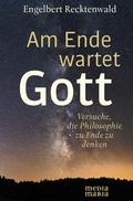 Am Ende wartet Gott von Engelbert Recktenwald | Buch
