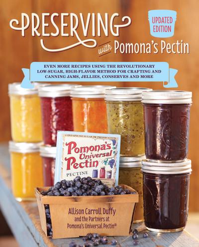 Preserving with Pomona’s Pectin, Updated Edition