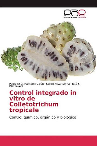 Control integrado in vitro de Colletotrichum tropicale