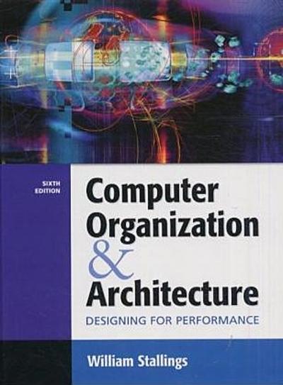 Computer Organization and Architecture: Designing for Performance by Stalling...
