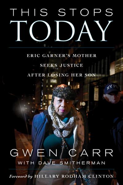 This Stops Today: Eric Garner’s Mother Seeks Justice After Losing Her Son
