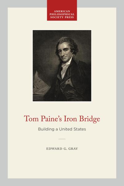 Tom Paine’s Iron Bridge