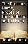 The Precious Name, Proofs of the Godhead and a Hymn