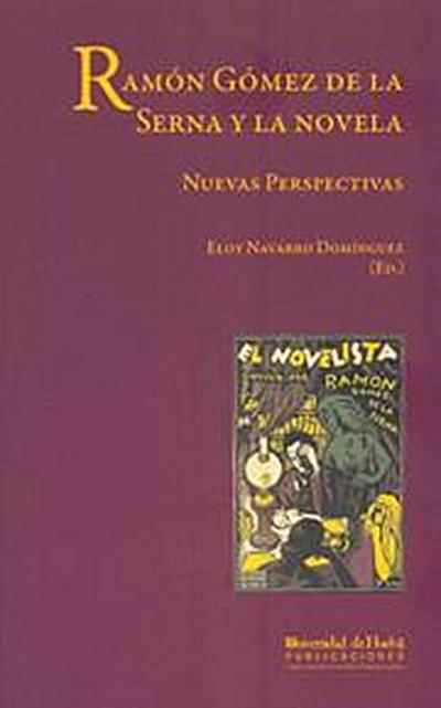 Navarro Domínguez, E: Ramón Gómez de la Serna y la novela :