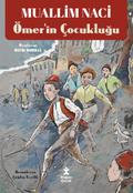 Muallim Naci Ömerin Çocuklugu