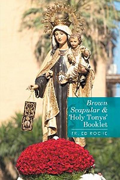 Brown Scapular & ’Holy Tonys’ Booklet