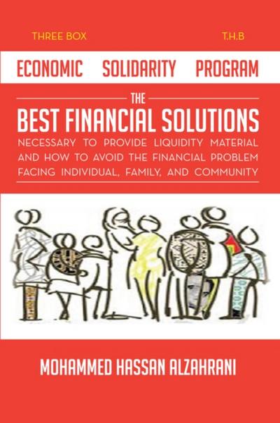 Economic Solidarity Program the Best Financial Solutions Necessary to Provide Liquidity Material and How to Avoid the Financial Problem Facing Individual, Family, and Community