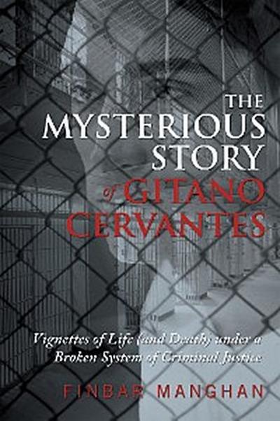 The Mysterious Story of Gitano Cervantes