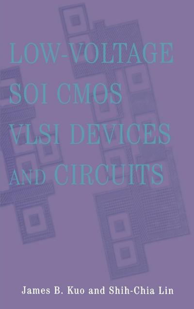 Low-Voltage Soi CMOS VLSI Devices and Circuits