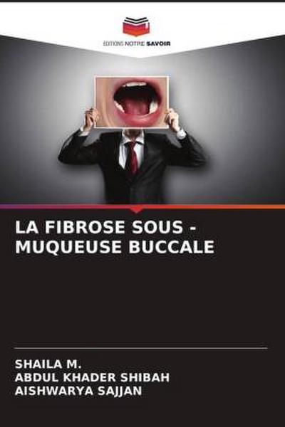 LA FIBROSE SOUS - MUQUEUSE BUCCALE