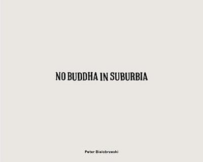 No Buddha in Suburbia