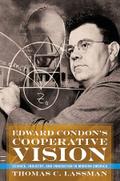 Edward Condon’s Cooperative Vision