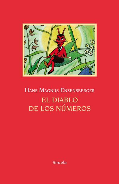 El diablo de los números. Un libro para todos aquellos que temen a las matemáticas