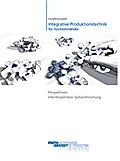 Exzellenzcluster Integrative Produktionstechnik für Hochlohnländer" Perspektiven interdisziplinärer Spitzenforschung