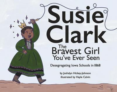 Susie Clark: The Bravest Girl You’ve Ever Seen