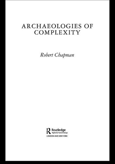 Archaeologies of Complexity