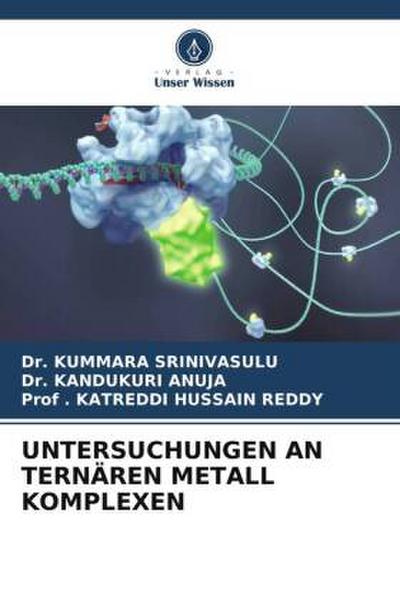 UNTERSUCHUNGEN AN TERNÄREN METALL KOMPLEXEN